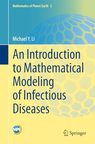 An Introduction to Mathematical Modeling of Infectious Diseases (Mathematics of Planet Earth, 2, Band 2)